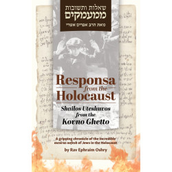 Responsa from the Holocaust -- Shailos Uteshuvos from the Kovno Ghetto